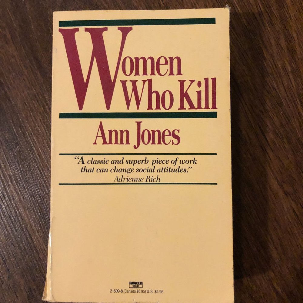 Women Who Kill by Ann Jones
